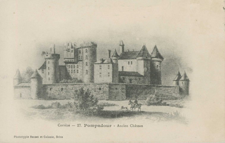 Arnac-Pompadour : "Corrèze - 27 - Pompadour - ancien château".