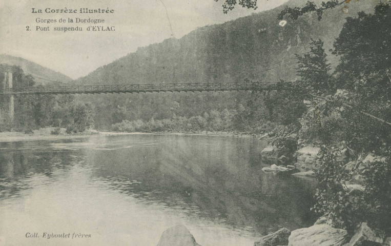 Saint-Martin-la-Méanne : "La Corrèze illustrée - Gorges de la Dordogne - 2. Pont suspendu d'Eylac".