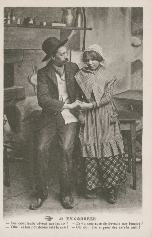 Folklore (scènes de) : "42 En Corrèze - Es-tu contente de devenir ma femme ? Oh oui ! j'ai si peur des rats la nuit !". texte en limousin.