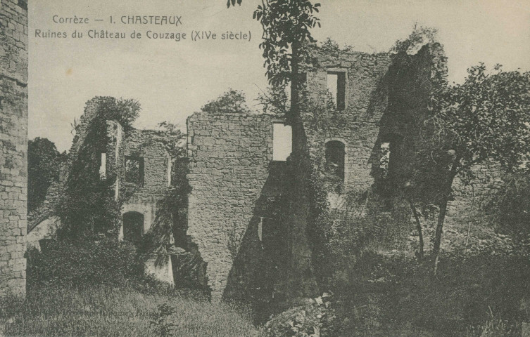 Chasteaux : "Corrèze - 1. - Chasteaux - Ruines du château de Couzage (XIVe siècle)".