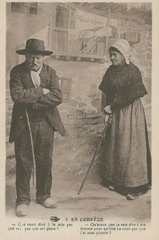 Folklore (scènes de) : "8 - En Corrèze - Quest-ce que je vais dire à ma femme pour qu'elle ne croit pas que j'ai mon plumet ?". texte en limousin.