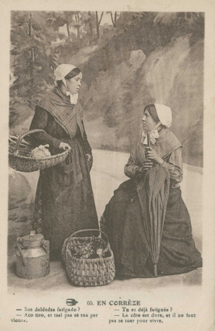 Folklore (scènes de) : "60. En Corrèze - Tu es déjà fatiguée ? La côte est dure, et il ne faut pas se tuer pour vivre.". texte en limousin.