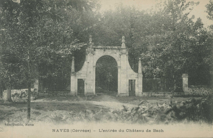 Naves : "Naves (Corrèze) - L'entrée du château de Bach".