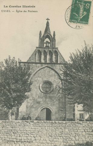 Ussel : "La Corrèze illustrée - Ussel - Eglise des pénitents".