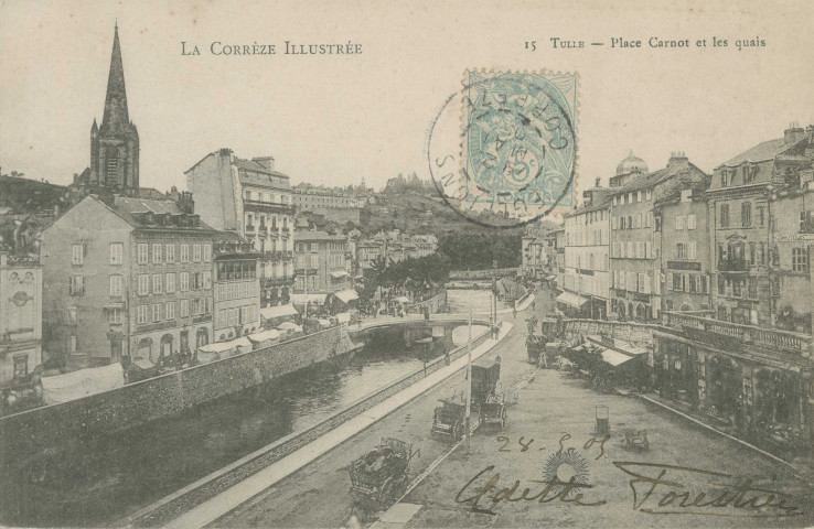 Tulle : "La Corrèze illustrée - 15 Tulle - Place Carnot et les quais".