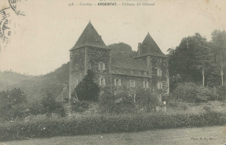 Saint-Martial-Entraygues : "458. - Corrèze. - Château du Gibanel".