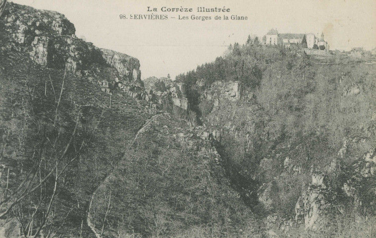 Servières-le-Château : "La Corrèze illustrée - 98. Servières - Les gorges de la Glane".