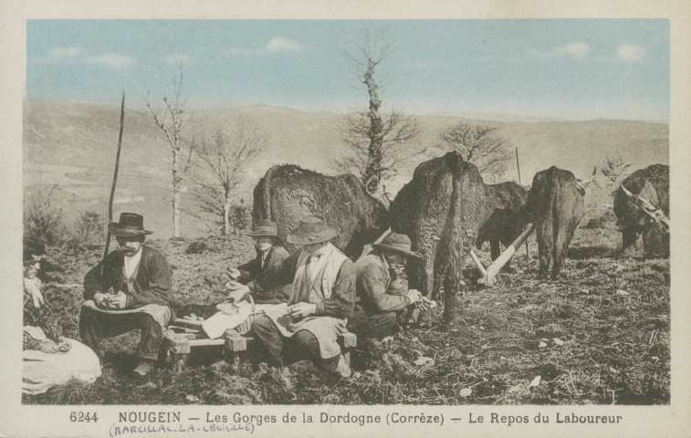 Marcillac-la-Croisille : "6244 Nougein - Les gorges de la Dordogne (Corrèze) - Le repos du laboureur".