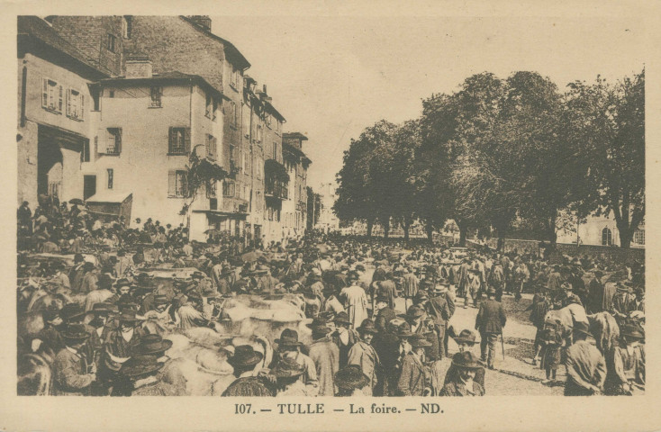 Tulle : "107. - Tulle - La foire.".