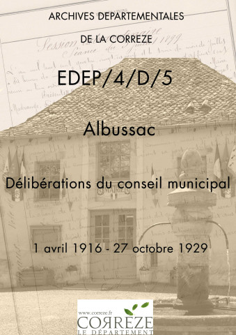 Délibérations du conseil municipal. 27 avril 1916-31 octobre 1929