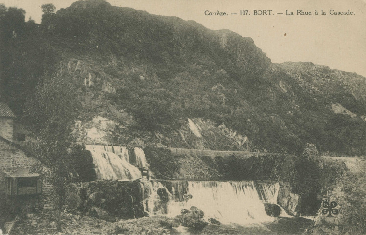 Bort-les-Orgues : "Corrèze. - 107. - Bort. - La Rhue à la Cascade.".