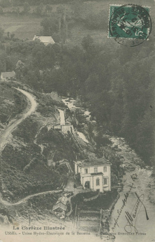 Ussel : "La Corrèze illustrée - Ussel - Usine hydro-électrique de la Bessette".