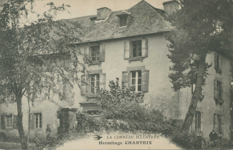 Chanteix : "La Corrèze illustrée - Hermitage Chanteix".