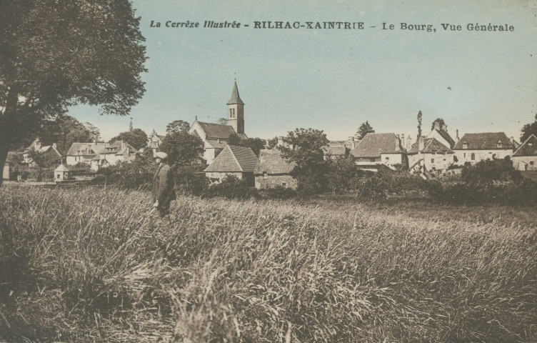 Rilhac-Xaintrie : "La Corrèze illustrée - Rilhac-Xaintrie - Le bourg, vue générale".