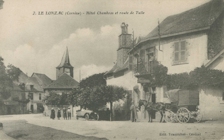 Le Lonzac : "2. Le Lonzac (Corrèze) - Hôtel Chambras et route de Tulle".