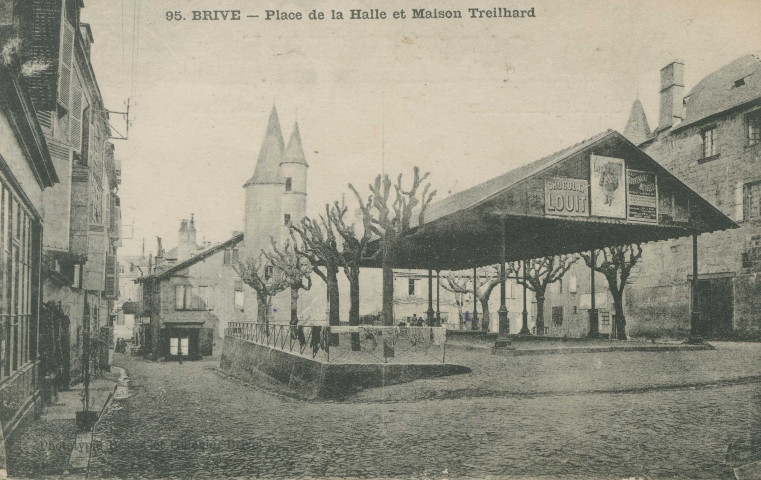 Brive-la-Gaillarde : "95. Brive - Place de la halle et maison Treilhard".