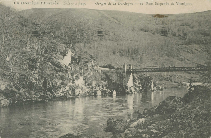 Sérandon : "La Corrèze illustrée - Gorges de la Dordogne - 12. Pont suspendu de Vernéjoux".