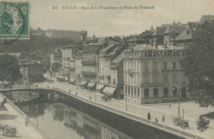 Tulle : "217 - Tulle - Quai de la République et pont du tribunal".