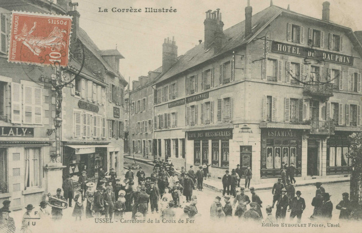Ussel : "La Corrèze illustrée - Ussel - Carrefour de la Croix de fer".