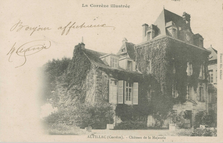 Altillac : "La Corrèze illustrée - Altillac (Corrèze) - Château de la Majaurie".