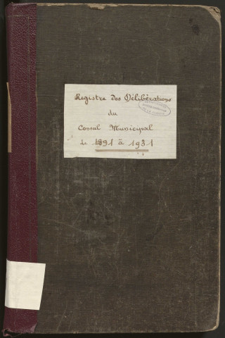 Délibérations du conseil municipal. 31 mai 1891-20 décembre 1931