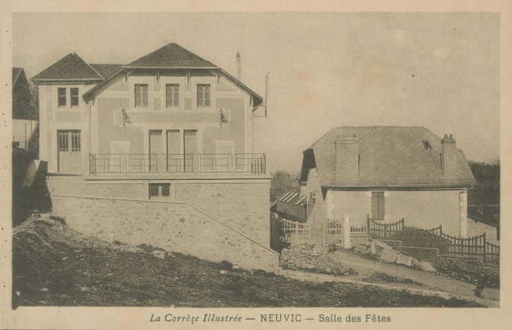 Neuvic : "La Corrèze illustrée - Neuvic - Salle des fêtes".