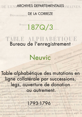 Table alphabétique des mutations en ligne collatérale par successions, legs, ouverture de donation ou autrement.