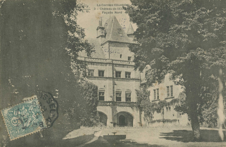Clergoux : "La Corrèze illustrée - 3 - Château de Sédières - Façade Nord".