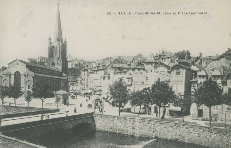 Tulle : "30. Tulle - Pont Millet-Mureau et place Gambetta".