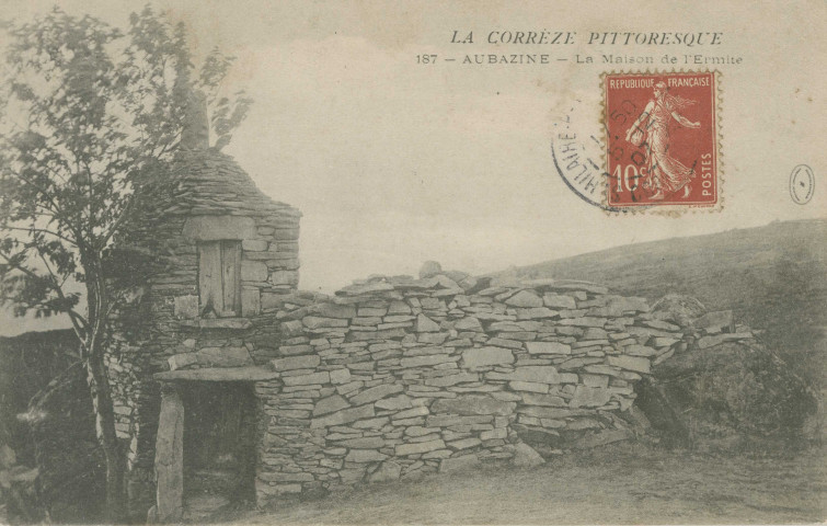 Aubazine : "La Corrèze pittoresque - 187 - Aubazine - La maison de l'Ermite".