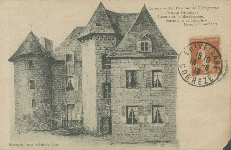 Turenne : "Corrèze - 16. Environs de Turenne - Château historique Lacoste de la Meschaussée, berceau de la famille du maréchal Canrobert".
