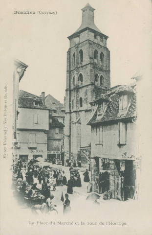Beaulieu-sur-Dordogne : "Beaulieu (Corrèze) - La place du marché et la tour de l'horloge".