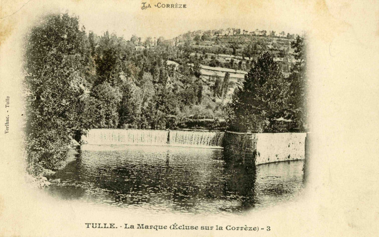 "La Corrèze. Tulle. - La Marque (Ecluse sur la Corrèze) - 3".