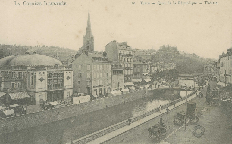 Tulle : "La Corrèze illustrée - 10 Tulle - Quai de la République - Théâtre".