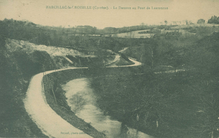 Saint-Pardoux-la-Croisille : "Marcillac-la-Croisille (Corrèze). - Le Doustre au pont de Lantourne".