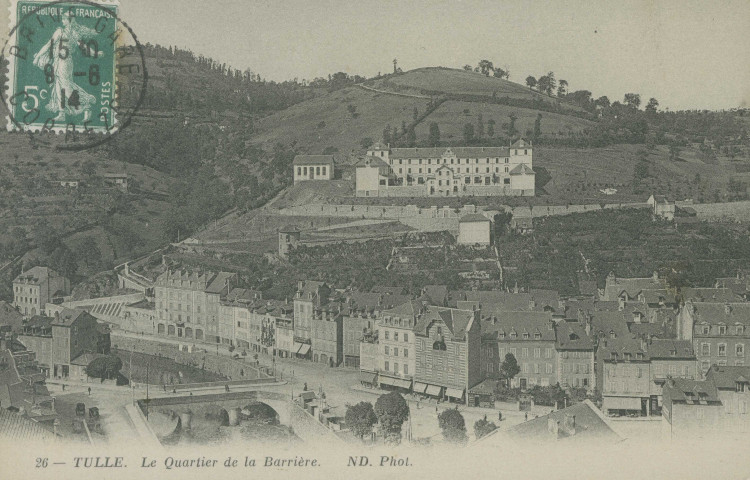Tulle : "26 - Tulle. Le quartier de la Barrière.".
