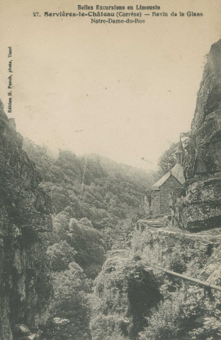 Servières-le-Château : "Belles excursions en Limousin - 27. Servières-le-Château (Corrèze) - Ravin de la Glane - Notre-Dame-du-Roc".