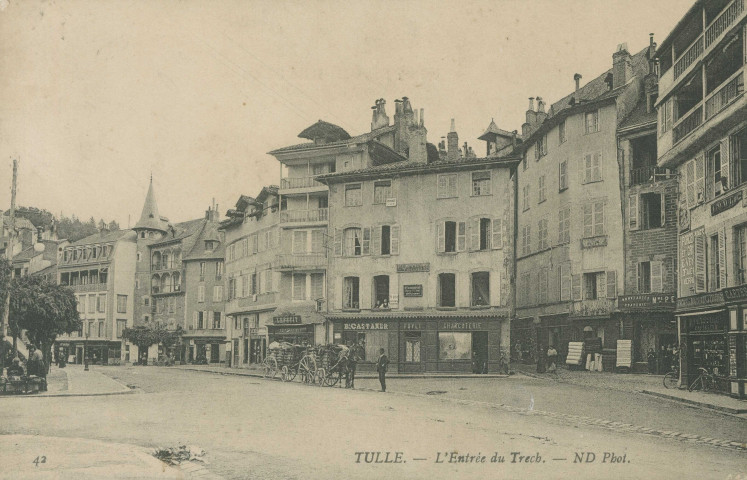 Tulle : "42 Tulle. - L'entrée du Trech".