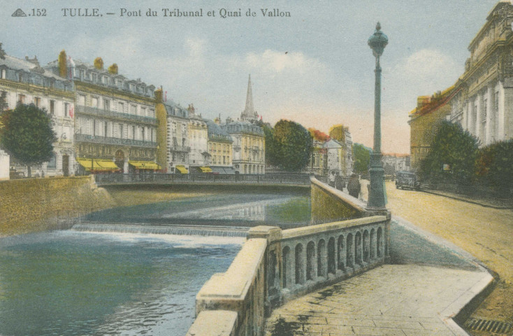 Tulle : ".152 Tulle. - Pont du tribunal et quai de Vallon".