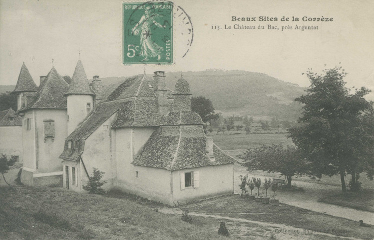 Argentat : "Beaux sites de la Corrèze - 113. Le château du Bac, près Argentat".