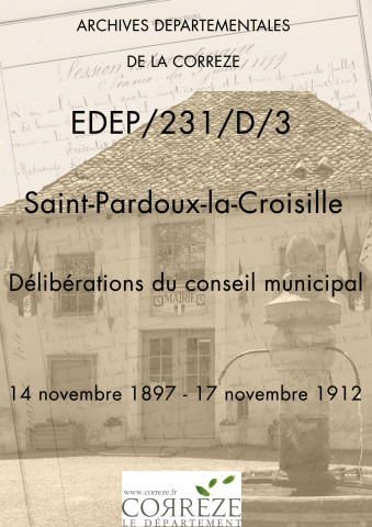 Délibérations du conseil municipal. 14 novembre 1897-17 novembre 1912