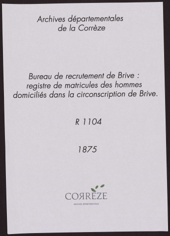 Classe 1875 : registre matricule des hommes domiciliés dans la circonscription de Brive.