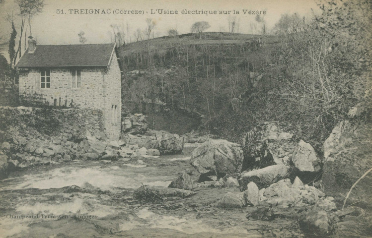 Treignac : "51. Treignac (Corrèze) - L'usine électrique sur la Vézère".