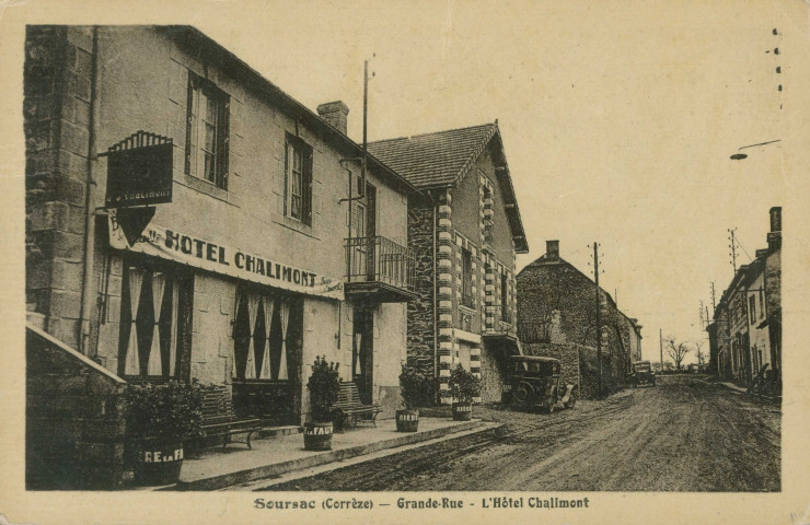 Soursac : "Soursac (Corrèze) - Grande-rue - L'hôtel Chalimont".