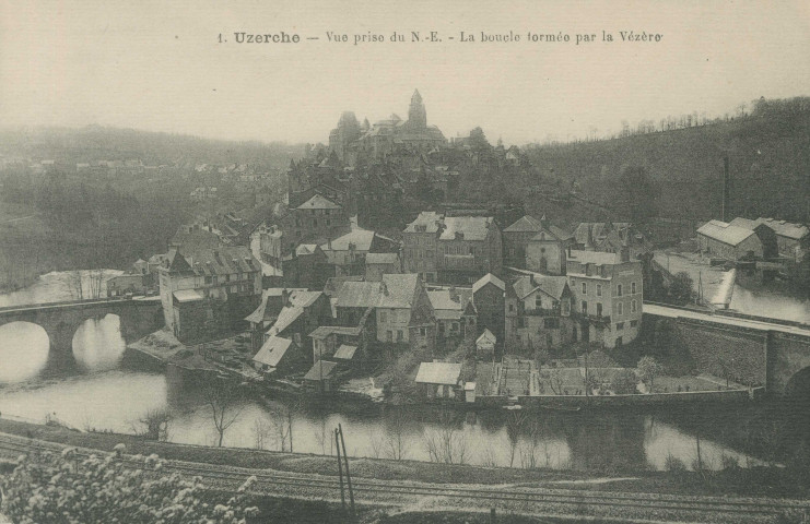 Uzerche : "1. - Uzerche - Vue prise du N.E. - La boucle formée par la Vézère".