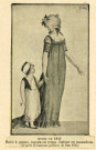 "Modes en 1800. Robe à queue, capote en crêpe. Enfant en mamelouk".