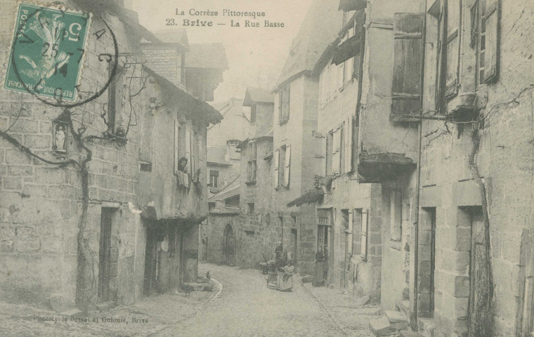 Brive-la-Gaillarde : "La Corrèze pittoresque - 23. Brive - La rue Basse".