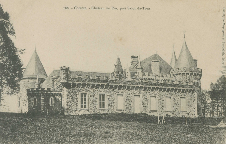 Salon-la-Tour : "188. - Corrèze. - Château du Pin, près Salon-la-Tour".