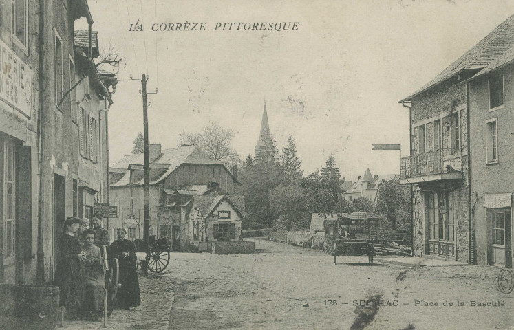 Seilhac : "La Corrèze pittoresque - 176 - Seilhac - Place de la bascule".