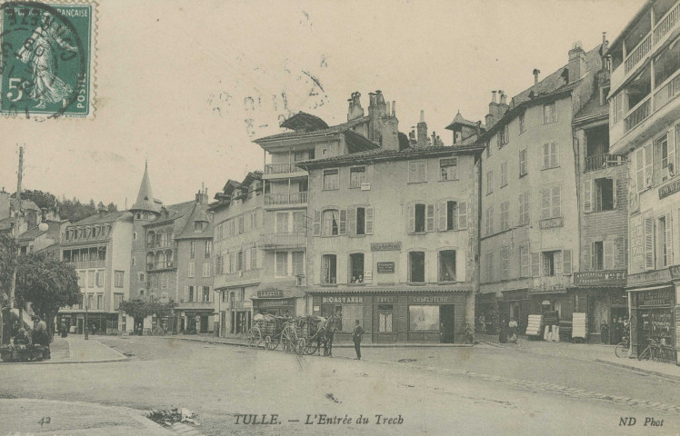 Tulle : "42 Tulle. - L'entrée du Trech".
